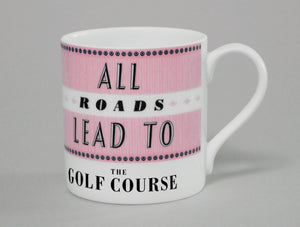 Repeat Repeat All Roads Pavilion Golf Mug Pink