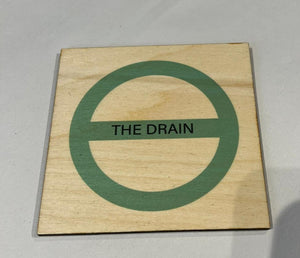 The Sugar Shed TFL The Drain Wooden Coaster