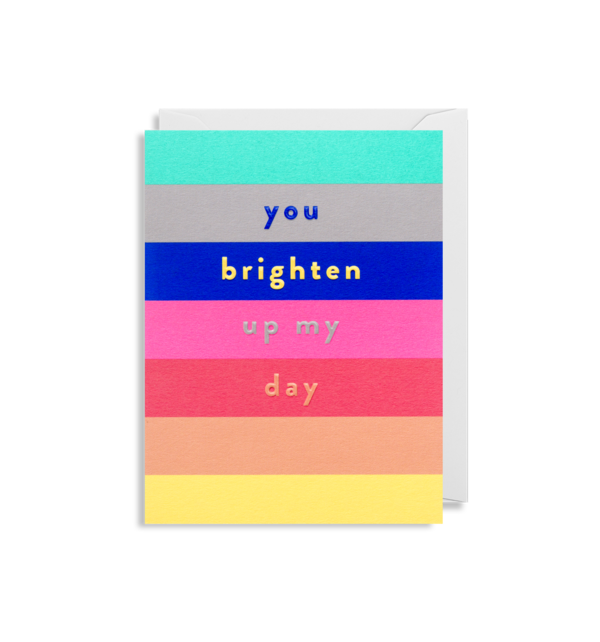Mini Card - You Brighten up my Day