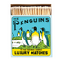 Archivist Large Square Box of Matches - Penguins