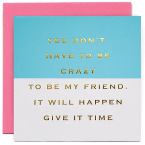 Susan O ‘ Hanlon Square Card You Don't Have to be Crazy