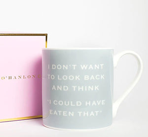 Susan O’Hanlon - I Don’t Want To Look Back And Think I Could Have Eaten That Mug